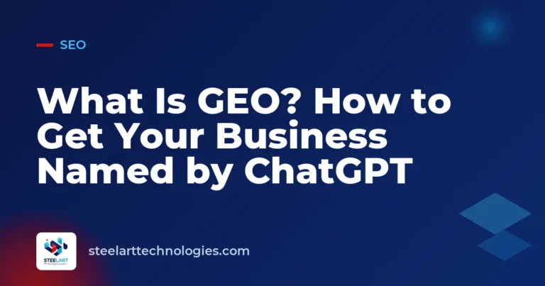 What Is GEO? How to Get Your Business Named by ChatGPT